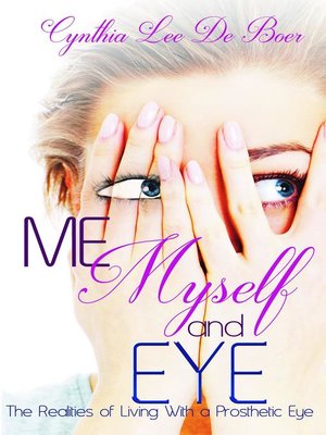 cover image of Me, Myself and Eye